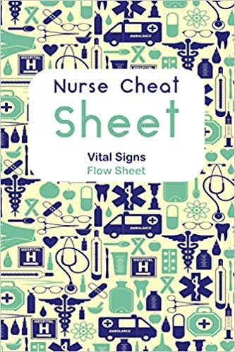 ダウンロード  Nurse Cheat Sheet Vital Signs Flow Sheet: Nurse Assessment Report Notebook, Acronyms| New Nurse, Students, Nurselife, Thank You Appreciation Nurse Week Gift Idea, journal, notebook 本