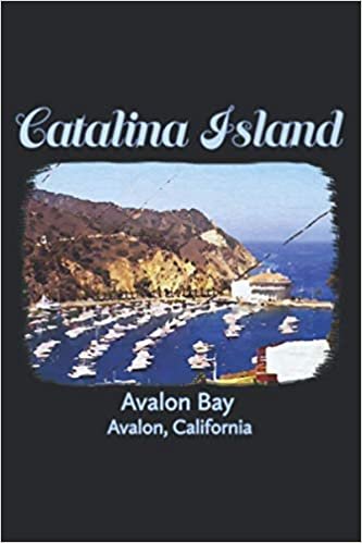 Catalina Island Avalon Bay California Beach: Weekly Planner - One Page Per Week, Minimalist Weekly Planner Journal, To Do List, Weekly Organizer
