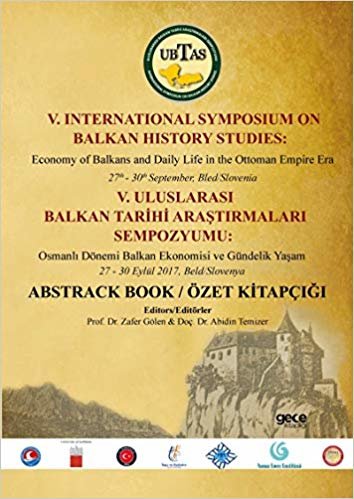 5. Uluslararasi Balkan Tarih Araştırmaları Sempozyumu Özet Kitap indir