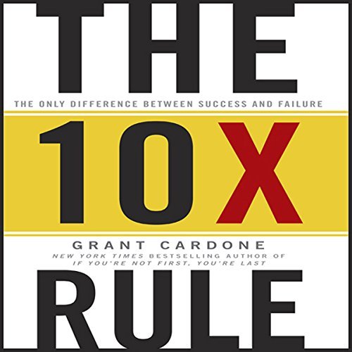 ダウンロード  The 10X Rule: The Only Difference Between Success and Failure 本