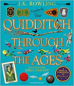 Quidditch Through the Ages - Illustrated Edition: A magical companion to the Harry Potter stories indir