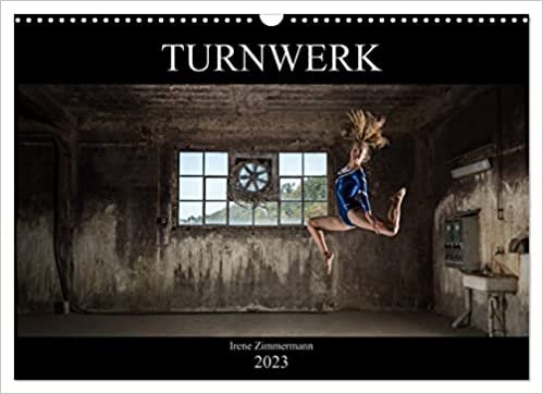 Turnwerk (Wandkalender 2023 DIN A3 quer): Turnen in einer alten Fabrik (Monatskalender, 14 Seiten ) ダウンロード