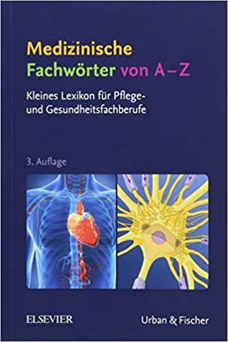Medizinische Fachwörter von A-Z: Kleines Lexikon für Pflege- und Gesundheitsfachberufe indir