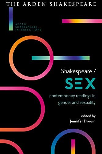 ダウンロード  Shakespeare / Sex: Contemporary Readings in Gender and Sexuality (Arden Shakespeare Intersections) (English Edition) 本