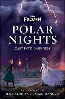 اقرأ Disney Frozen Polar Nights: Cast Into Darkness الكتاب الاليكتروني 