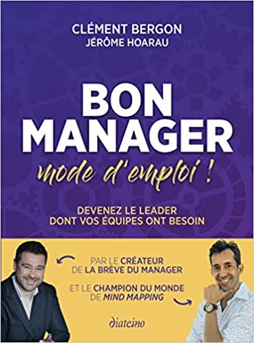 اقرأ Bon manager, mode d'emploi - Devenez le leader dont vos équipes ont besoin الكتاب الاليكتروني 