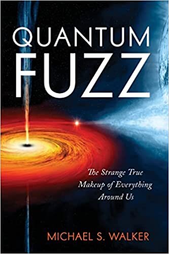 اقرأ Quantum Fuzz: The Strange True Makeup of Everything Around Us الكتاب الاليكتروني 