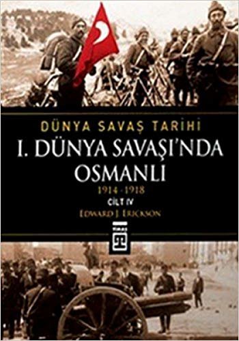 I.DÜNYA SAVAŞINDA OSMANLI(1914-1918)