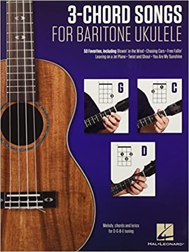 3-Chord Songs for Baritone Ukulele (G-C-D): Melody, Chords and Lyrics for D-G-B-E Tuning indir