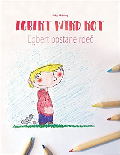 Egbert wird rot/Egbert postane rdeč: Zweisprachiges Bilderbuch Deutsch-Slowenisch (zweisprachig/bilingual) indir