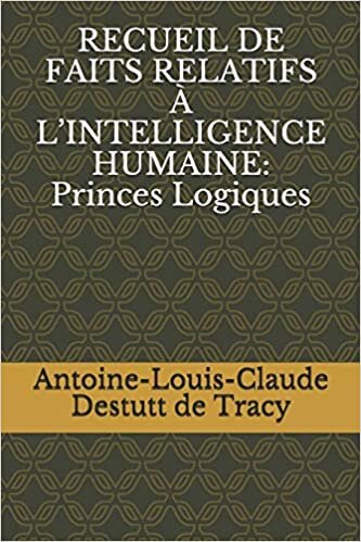 indir RECUEIL DE FAITS RELATIFS À L’INTELLIGENCE HUMAINE: Princes Logiques