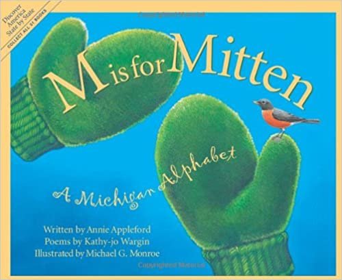 M is for Mitten: A Michigan Alphabet (Sleeping Bear Press alphabet books) indir