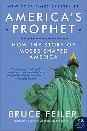 Americas Prophet: How the Story of Moses Shaped America (P.S.)
