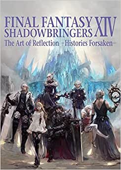 تحميل Final Fantasy Xiv: Shadowbringers Art Of Reflection - Histories Forsaken-