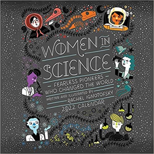 Women in Science 2022 Wall Calendar: 50 Fearless Pioneers Who Changed the World