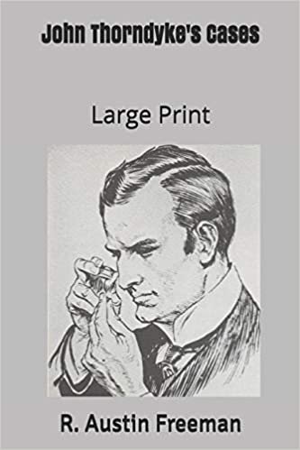 John Thorndyke's Cases: Large Print