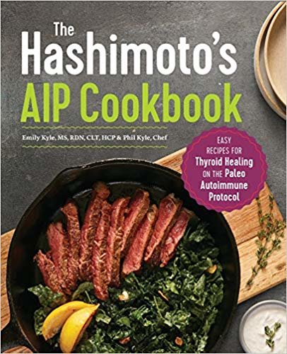 تحميل The Hashimoto&#39;s AIP Cookbook: Easy Recipes for Thyroid Healing on the Paleo Autoimmune Protocol