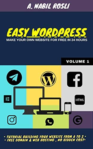 ダウンロード  EASY WORDPRESS: Make Your Own Website For Free in 24 hours (Wordpress Book Book 1) (English Edition) 本
