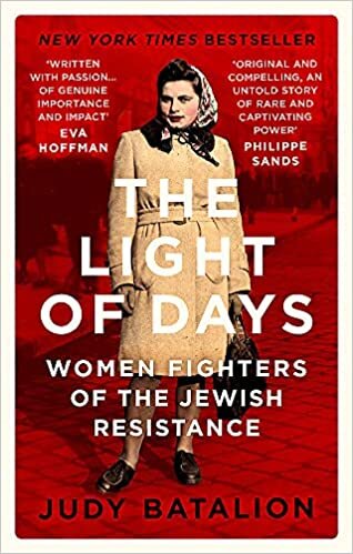 ダウンロード  The Light of Days: Women Fighters of the Jewish Resistance – A New York Times Bestseller (Language Acts and Worldmaking) 本