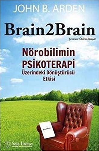 Brain2Brain: Nörobilimin Psikoterapi Üzerindeki Dönüştürücü Etkisi indir