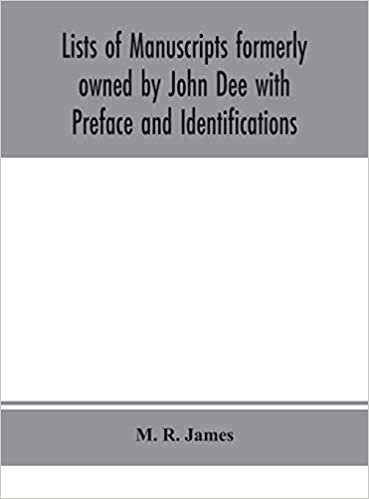 Lists of manuscripts formerly owned by John Dee with Preface and Identifications indir