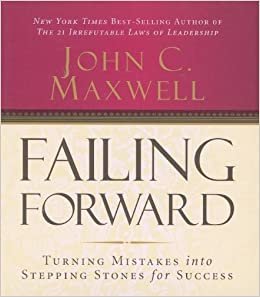 ダウンロード  Failing Forward: Turning Mistakes into Stepping Stones for Success 本