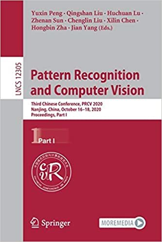 indir Pattern Recognition and Computer Vision: Third Chinese Conference, PRCV 2020, Nanjing, China, October 16–18, 2020, Proceedings, Part I (Lecture Notes in Computer Science, 12305, Band 12305)