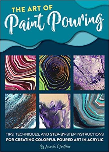 اقرأ The Art of Paint Pouring: Tips, techniques, and step-by-step instructions for creating colorful poured art in acrylic الكتاب الاليكتروني 