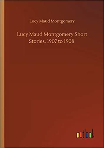 indir Lucy Maud Montgomery Short Stories, 1907 to 1908