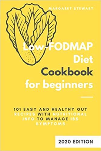 اقرأ Low Fodmap Diet Cookbook for Beginners: 101 Easy and Healthy Gut-Recipes with Nutritional Info to Manage IBS Symptoms الكتاب الاليكتروني 