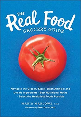 تحميل The Real Food Grocery Guide: Navigate the Grocery Store, Ditch Artificial and Unsafe Ingredients, Bust Nutritional Myths, and Select the Healthiest Foods Possible