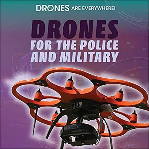 اقرأ Drones for the Police and Military الكتاب الاليكتروني 