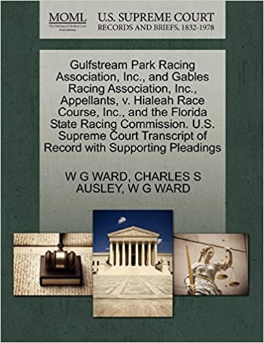 indir Gulfstream Park Racing Association, Inc., and Gables Racing Association, Inc., Appellants, v. Hialeah Race Course, Inc., and the Florida State Racing ... of Record with Supporting Pleadings