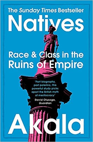 ダウンロード  Natives: Race and Class in the Ruins of Empire - The Sunday Times Bestseller 本