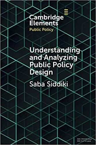 Understanding and Analyzing Public Policy Design (Elements in Public Policy)