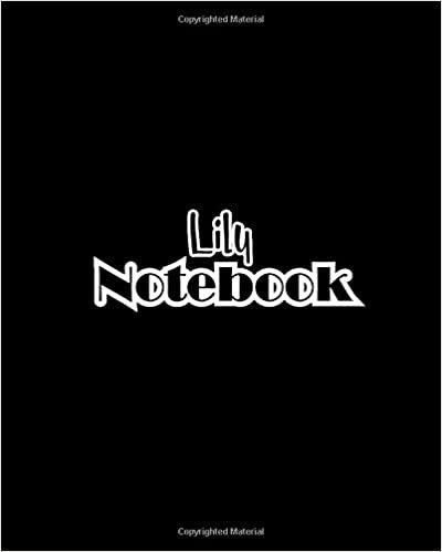 Lily Notebook: 100 Sheet 8x10 inches for Notes, Plan, Memo, for Girls, Woman, Children and Initial name on Matte Black Cover indir