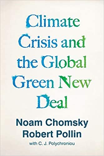 The Climate Crisis and the Global Green New Deal: The Political Economy of Saving the Planet indir