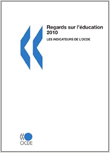 indir Regards sur l&#39;éducation 2010 : Les indicateurs de l&#39;OCDE: Edition 2010 (EDUCATION)