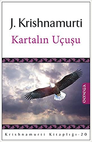 Kartalın Uçuşu: Krishnamurti Kitaplığı - 20 indir