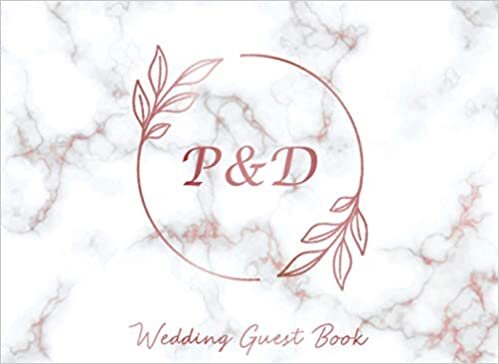 indir P &amp; D Wedding Guest Book: Monogram Initials Guest Book For Wedding, Personalized Wedding Guest Book Rose Gold Custom Letters, Marble Elegant Wedding ... and Small Weddings, Paperback, 8.25&quot; x 6&quot;
