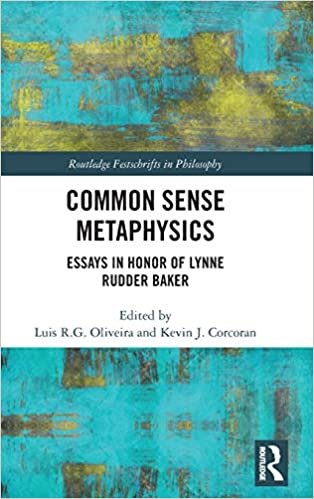 ダウンロード  Common Sense Metaphysics: Essays in Honor of Lynne Rudder Baker (Routledge Festschrifts in Philosophy) 本