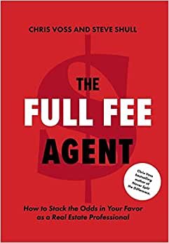 اقرأ The Full Fee Agent: How to Stack the Odds in Your Favor as a Real Estate Professional الكتاب الاليكتروني 