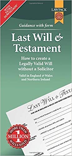 Last Will & Testament Form Pack: How to Create a Legally Valid Will without a Solicitor in England, Wales and Northern Ireland
