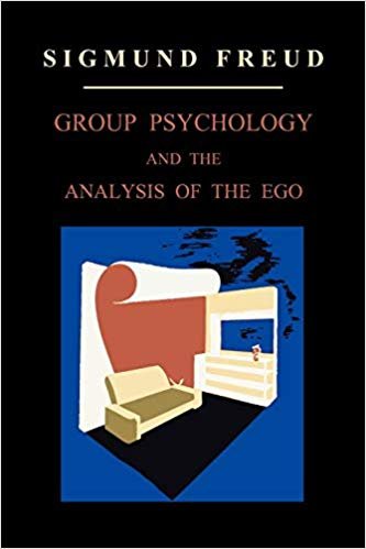 Group Psychology and the Analysis of the Ego (International Psycho-Analytical Library) indir