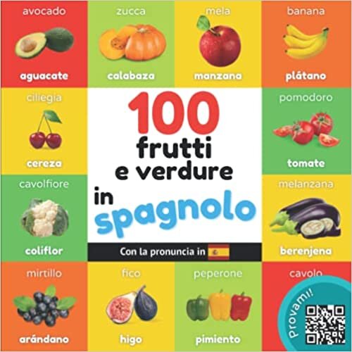 تحميل 100 frutti e verdure in spagnolo: Libro illustrato bilingue per bambini: italiano / spagnolo con pronuncia (Impara lo spagnolo) (Italian Edition)