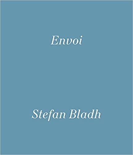Stefan Bladh: Envoi