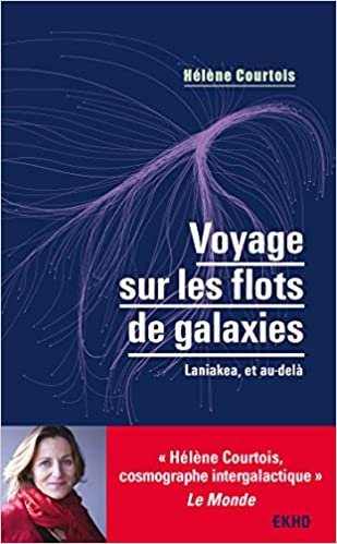 Voyage sur les flots de galaxies - 3e éd. - Laniakea, et au-delà: Laniakea, et au-delà (EKHO) indir