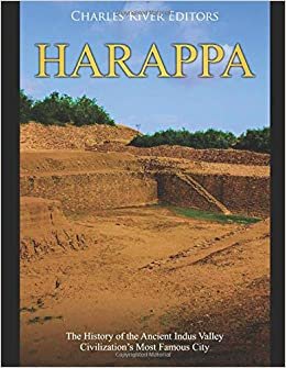 Harappa: The History of the Ancient Indus Valley Civilization's Most Famous City