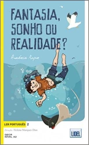 Ler Portugues: Fantasia, sonho ou realidade? indir