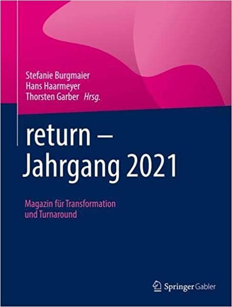 return – Jahrgang 2021: Magazin für Transformation und Turnaround (German Edition)